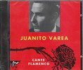 CD　Juanito Varea - Cante Flamenco