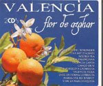 Valencia Flor de Azahar. 2CDS 7.950€ #500806023382