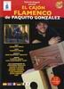 El cajón flamenco de Paquito González. Partitura+2DVDs 17.35€ #50040006