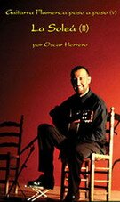 Flamenco Guitar Step by Step.Vol 5. 'La soleá II' by Oscar Herrero - Dvd