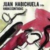 CD　『 Habas Contadas』　Juan Habichuela 21.50€ #50112UN647