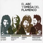 The ABC and Omega of flamenco. Camarón, Paco de Lucía, Enrique Morente, Miguel Poveda
