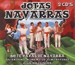 CD2枚組み　Jotas Navarras. No te vayas de Navarra（ナバラ地方） 7.950€ #50080420679