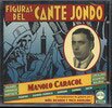 Figuras Del Cante Jondo - Manolo Caracol 9.90€ #50535AD537